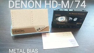 DENON    HD-M/74  (METAL BIAS 1991 years) digital master / pure metal oxide free / anti reson const