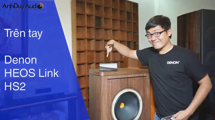 AnhDuyAudio | Trên tay "tiểu bá vương" Denon Heos Link HS2