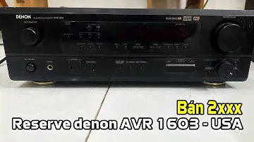 Bán ĐỒ CŨ với Ampli Denon AVR-1603